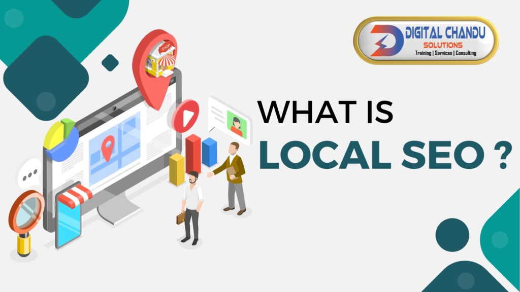 WHAT IS LOCAL SEO ?
