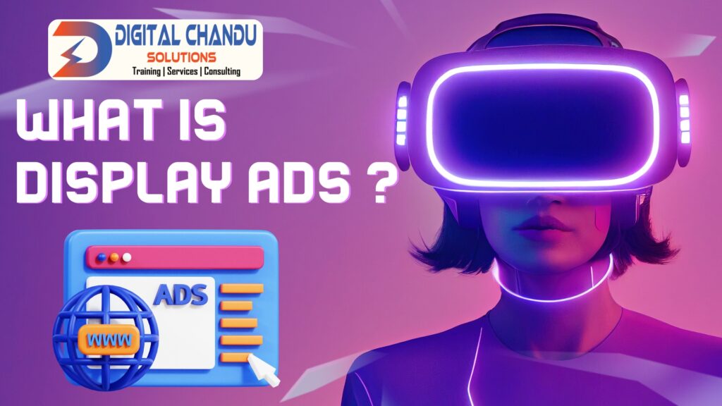 What is Display Ads ?