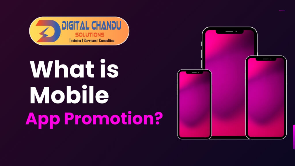 What is Mobile App Promotion?